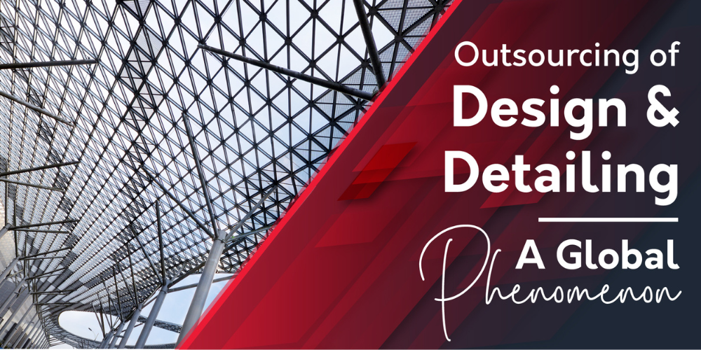 Infographic: Outsourcing Of Design And Detailing, A Global Phenomenon